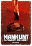 Manhunt Backwoods Massacre (2008)